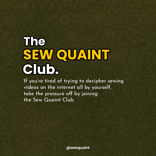 THE SEW QUAINT CLUB (Sewing Classes & Workshops) | Every Saturday